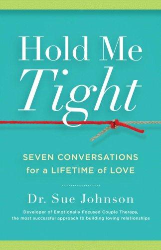 Hold Me Tight by Sue Johnson