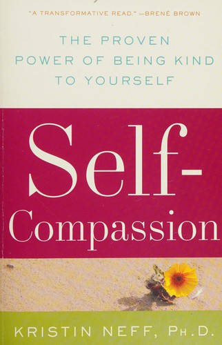 Self-Compassion – Kristin Neff